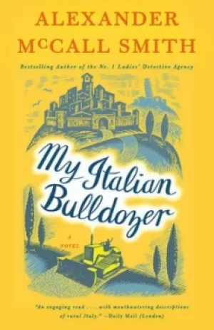 Image of My Italian Bulldozer by Alexander McCall Smith