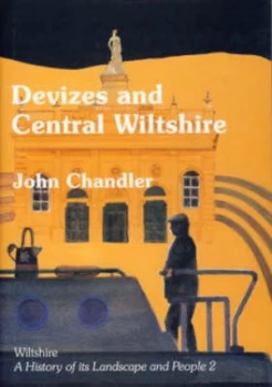 Image of Devizes and Central Wiltshire by John Chandler Book
