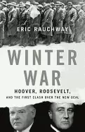 Image of winter war hoover roosevelt and the first clash over the new deal