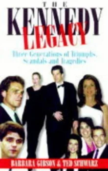Image of The Kennedy Legacy by Barbara Gibson and Ted Schwarz Paperback