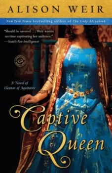 Image of Captive Queen by Alison Weir Paperback