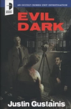 Image of Evil Dark by Justin Gustainis Book