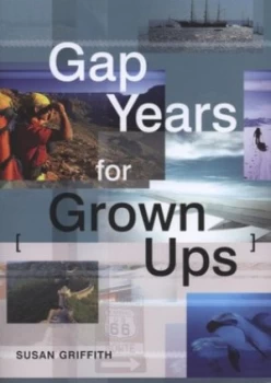 Image of Gap Years for Grown Ups by Susan Griffith Book