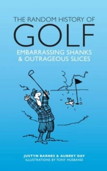 Image of The Random History of Golf by Aubrey Ganguly Hardback