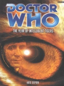Image of The Year of the Intelligent Tigers by Kate Orman and Jonathan Blum Paperback