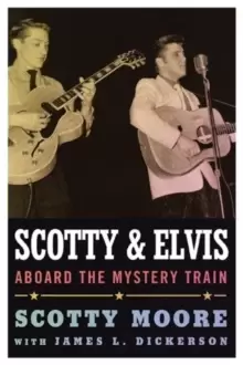 Image of Scotty and Elvis : Aboard the Mystery Train