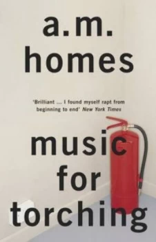 Image of Music for Torching by A.M. Homes Paperback