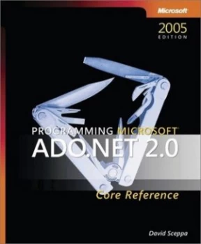 Image of Programming Microsoft Ado.Net 2.0 Core Reference by David Sceppa Paperback