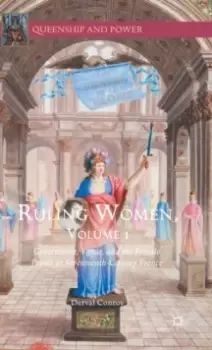Image of Ruling Women, Volume 1 : Government, Virtue, and the Female Prince in Seventeenth-Century France