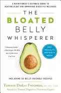 Image of bloated belly whisperer a nutritionists ultimate guide to beating bloat and