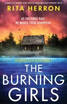 Image of The Burning Girls : A completely gripping crime thriller packed with heart-pounding twists