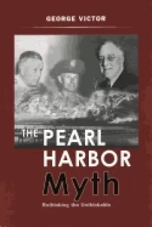 Image of pearl harbor myth rethinking the unthinkable