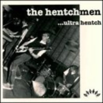 Image of The Hentchmen - Ultra Hentch CD