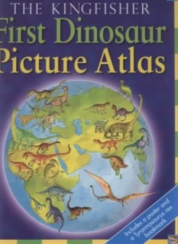 Image of The Kingfisher First Dinosaur Picture Atlas by David Burnie Hardback