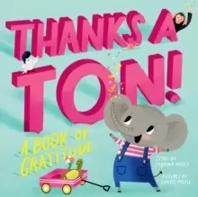 Image of Thanks a Ton! (A Hello!Lucky Book) : A Book of Gratitude