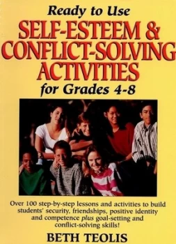 Image of Ready-to-Use Self-Esteem and Conflict Solving Activities for Grades 4-8 by Beth Teolis Book