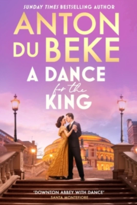 Image of A Dance for the King : The brand-new spellbinding and gripping historical drama from the star of Strictly Come Dancing Paperback / softback