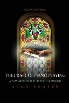 Image of The Craft of Piano Playing : A New Approach to Piano Technique