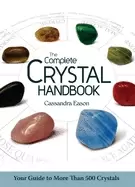 Image of complete crystal handbook your guide to more than 500 crystals