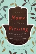 Image of your name is your blessing hebrew names and their mystical meanings
