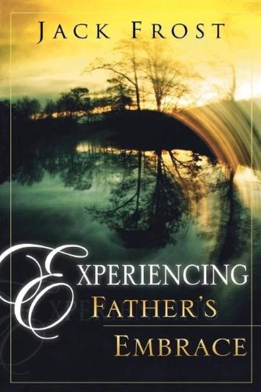 Image of Experiencing Fathers Embrace by Jack Frost Paperback