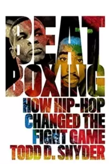 Image of Beatboxing : How Hip-hop Changed the Fight Game