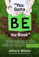 Image of you gotta be the book teaching engaged and reflective reading with adolesce