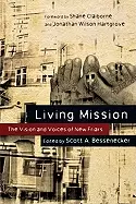 Image of living mission the vision and voices of new friars