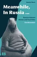 Image of meanwhile in russia russian internet memes and viral video