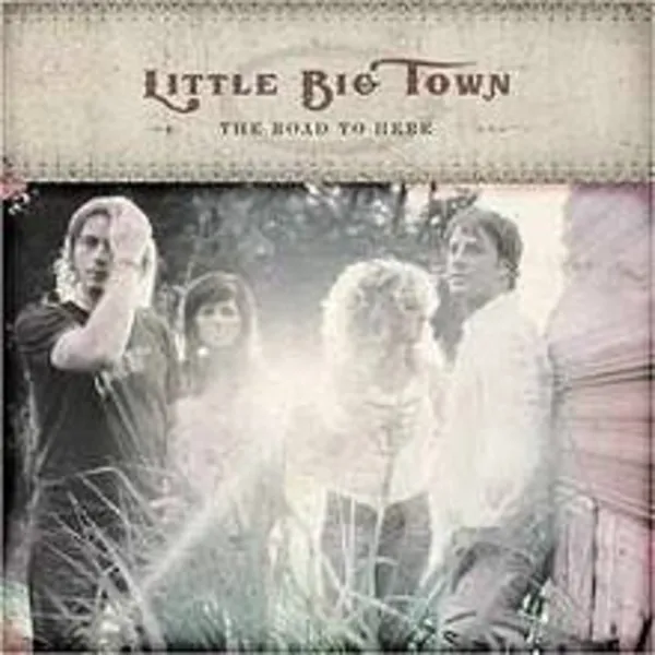Image of Road to Here by Little Big Town CD Album