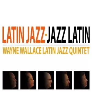 Image of Latin Jazz-jazz Latin by Wayne Wallace Latin Jazz Quintet CD Album
