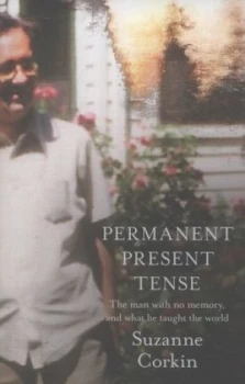 Image of Permanent Present Tense by Suzanne Corkin Hardback
