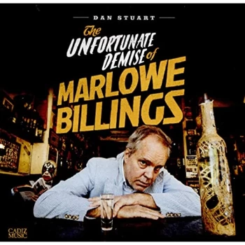 Image of Dan Stuart - The Unfortunate Demise of Marlowe Billings CD
