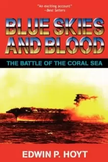 Image of Blue Skies and Blood : The Battle of the Coral Sea
