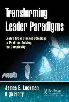 Image of Transforming Leader ParadigmsEvolve from Blanket Solutions to Problem Solving for Complexity