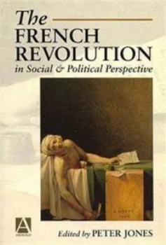 Image of The French Revolution in Social and Political Perspective by Peter Jones Paperback