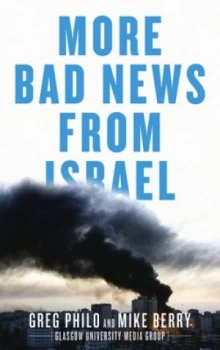 Image of More Bad News from Israel by Greg Philo Book