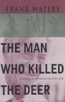 Image of The Man Who Killed the Deer by Frank Waters Book