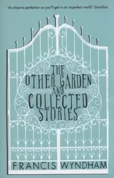 Image of The other garden and collected stories by Francis Wyndham