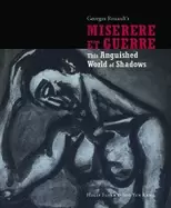 Image of this anguished world of shadows george rouaults miserere et guerre