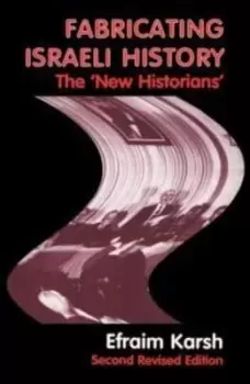 Image of Fabricating Israeli history by Efraim Karsh