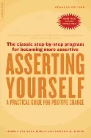 Image of asserting yourself updated edition a practical guide for positive change