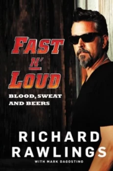 Image of Fast N Loud by Richard Rawlings Hardback