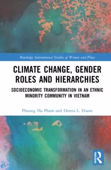 Image of Climate Change Gender Roles and HierarchiesSocioeconomic Transformation in an Ethnic Minority Community in Viet Nam