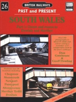 Image of British Railways Past and Present. No. 26 South Wales by Don Gatehouse and Geoff Dowling Paperback