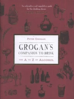 Image of Grogans Companion to Drink by Peter Grogan Hardback