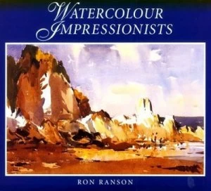 Image of Watercolour Impressionists by Ron Ranson Book