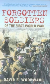 Image of Forgotten Soldiers of the First World War by Ann Woodward Hardback