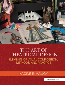 Image of The Art of Theatrical DesignElements of Visual Composition Methods and Practice