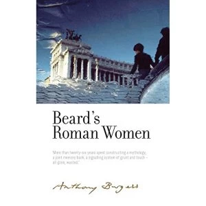 Image of BeardS Roman Women By Anthony Burgess Hardback 2018